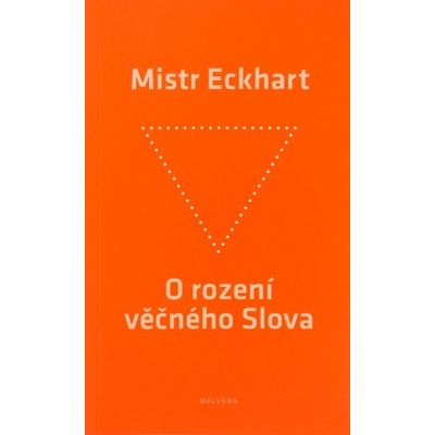 O rození věčného Slova - Mistr Eckhart