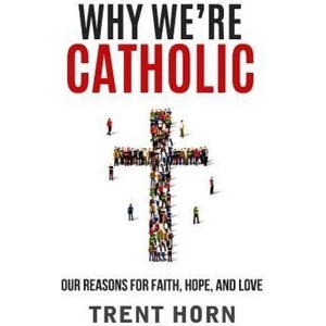 Why We're Catholic: Our Reason (ISBN: 9781683570240)