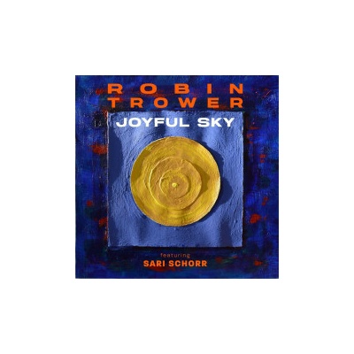 TROWER, ROBIN & SARI SCHO - JOYFUL SKY CD