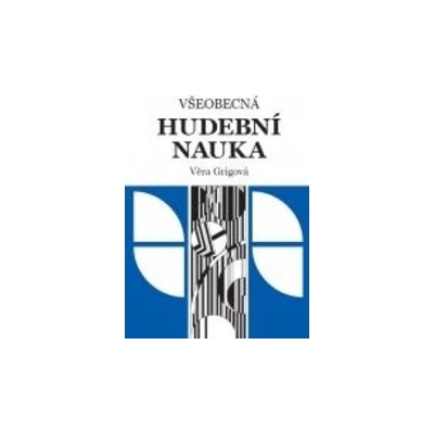 V šeobecná hudební nauka - V. Grigová
