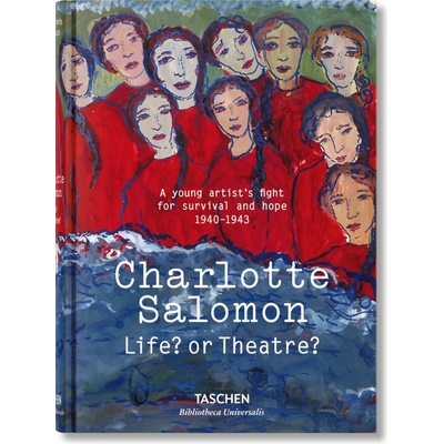 Charlotte Salomon : Life? or Theatre?