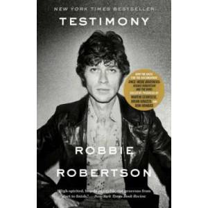 Testimony | Robbie Robertson (ISBN: 9780307889799)