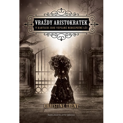 Vra ždy aristokratek - Christine Trent
