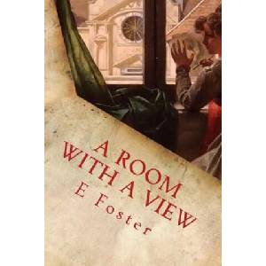 A Room with a View | E M Foster, Tao Editorial (ISBN: 9781540386823)