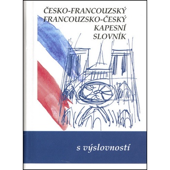 Česko-francouzský francouzsko český kapesní slovník Gailly Iva a kolektiv
