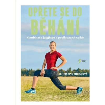 Opřete se do běhání - Theissová Christine
