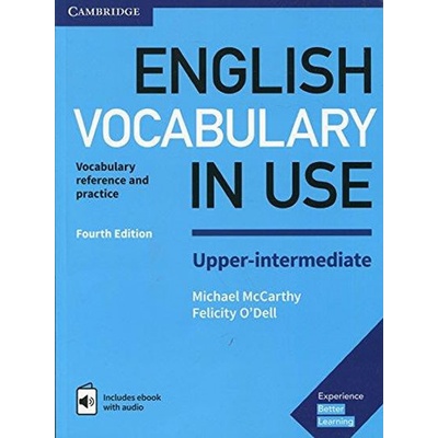 English Vocabulary in Use Upper-intermediate with answers and Enhanced ebook, 4E - Michael McCarthy, Felicity O'Dell