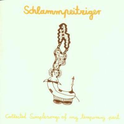 SCHLAMMPEITZIGER - COLLECTED SIMPLE SONGS... CD