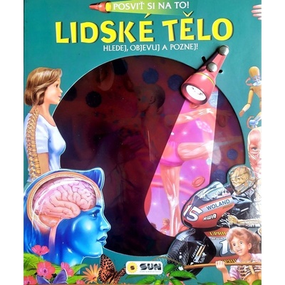 Posviť si na to! Lidské tělo - Hledej objevuj a poznej