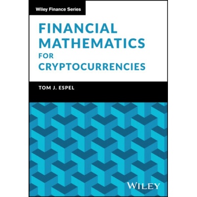 Financial Mathematics for Cryptocurrencies - Tom Espel