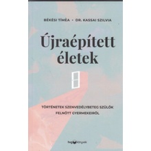 Újraépített életek