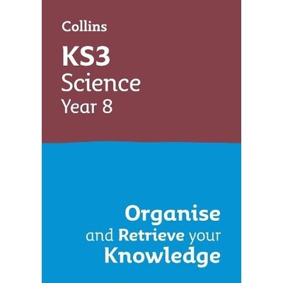 KS3 Science Year 8: Organise and retrieve your knowledge