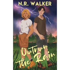 Outrun the Rain - Alternative Cover | N. R. Walker (ISBN: 9781925886894)