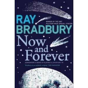 Now and Forever | Ray Bradbury (ISBN: 9780007284733)
