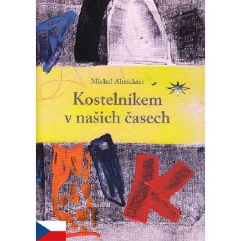 Kostelníkem v našich časech