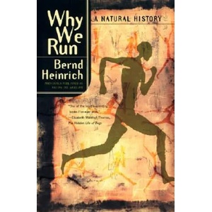 Why We Run | Bernd Heinrich (ISBN: 9780060958701)