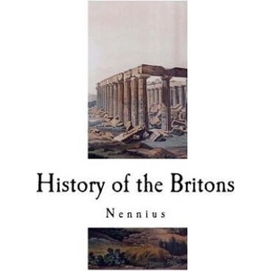 History of the Britons: Historia Brittonum | Nennius, J A Giles (2018)