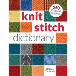 Knit Stitch Dictionary | Debbie Tomkies (ISBN: 9781620338841)
