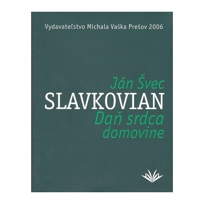 Daň srdca domovine - Ján Švec Slavkovian