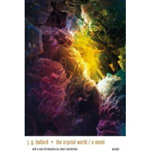 CRYSTAL WORLD | J. G. Ballard, Robert Macfarlane (ISBN: 9781250144805)