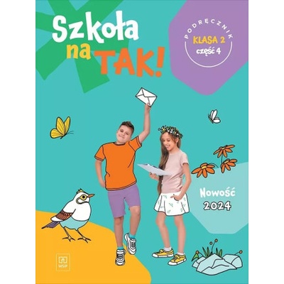 Szkoła na TAK! Podręcznik. Edukacja wczesnoszkolna. Klasa 2. Cześć 4