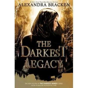 The Darkest Legacy (the Darkest Minds, Book 4) | Alexandra Bracken (ISBN: 9781368023245)