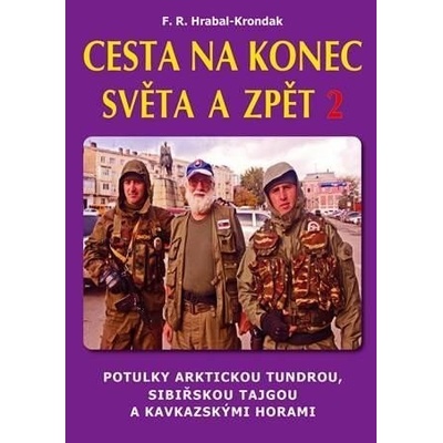 Cesta na konec světa a zpět 2 - Potulky - F. R. Hrabal-Krondak