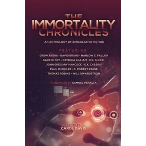 The Immortality Chronicles | Samuel Peralta, Will Swardstrom, Drew Avera (ISBN: 9780993983245)