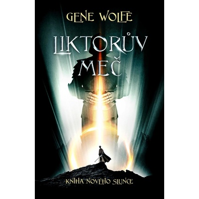 Liktorův meč - Gene Wolfe
