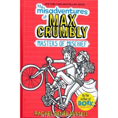 The Misadventures of Max Crumbly 3, 3: Masters of Mischief | Rachel Ren Russell, Rachel Ren Russell