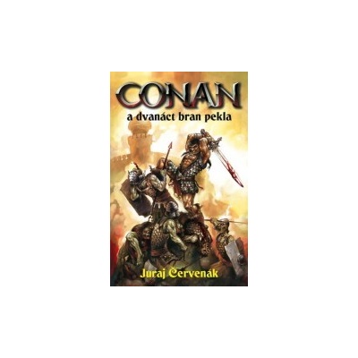 Conan a dvanáct bran pekla - Juraj Červenák