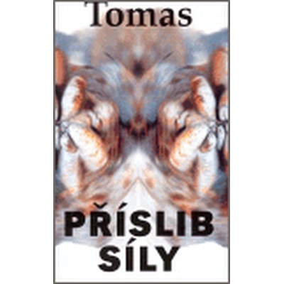Příslib síly - Tomas