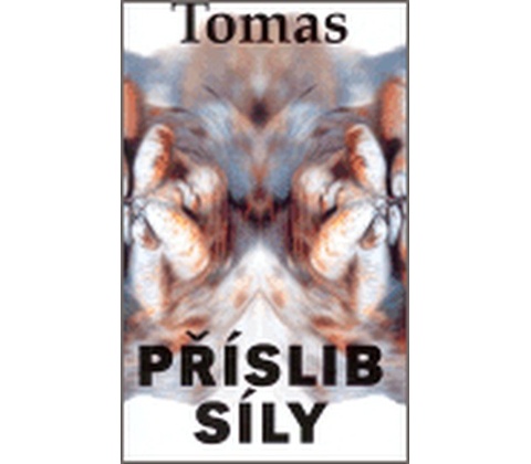 Příslib síly - Tomas