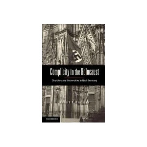 Complicity in the Holocaust | Robert P Ericksen (ISBN: 9781107663336)