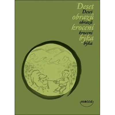 Deset obrazů krocení býka - Václav Cílek