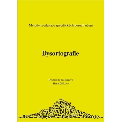 Dysortografie - Drahomíra Jucovičová, Hana Žáčková
