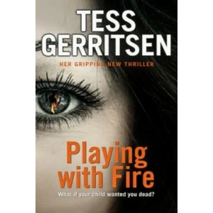 Playing with Fire | Tess Gerritsen (2016)
