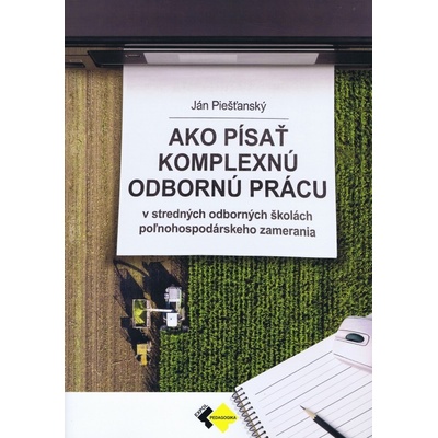 Ako písať komplexnú odbornú prácu v stredných školách poľnohospodárskeho zamerania