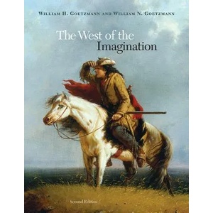 The West of the Imagination | William H. Goetzmann, William N. Goetzmann (ISBN: 9780806135335)