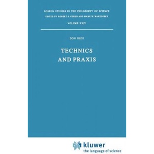 Technics and Praxis | Don. Ihde (ISBN: 9789027709530)