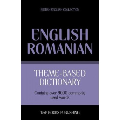 Theme-based dictionary British English-Romanian - 9000 words