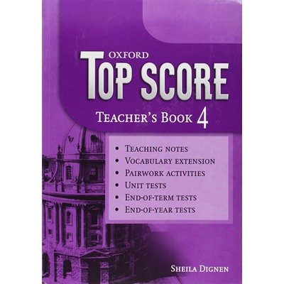 TOP SCORE 4 TEACHER´S BOOK - DUCKWORTH, M.;GUDE, K.;KELLY, P