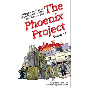 The Phoenix Project: A Graphic Novel about It, Devops, and Helping Your Business Win | Gene Kim (ISBN: 9781950508914)