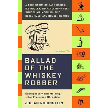 Image 1 of Ballad of the Whiskey Robber | Julian Rubinstein
