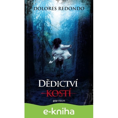 Dědictví kostí - Dolores Redondová