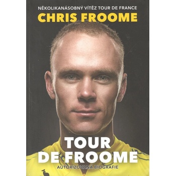 Tour de Froome - Chris Froome, David Walsh