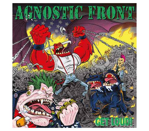 Agnostic Front - Get Loud!