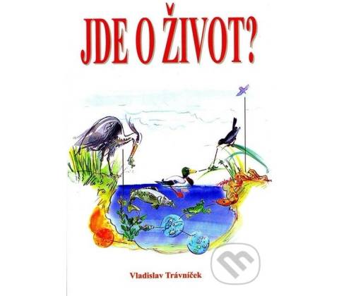 Jde o život?