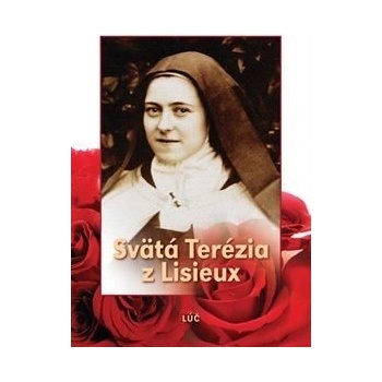 Svätá Terézia z Lisieux - Životopis, Myšlienky - Modlitby, Deväťdňové pobožnosti