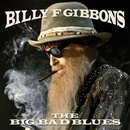 GIBBONS, BILLY F. - BIG BAD BLUES CD